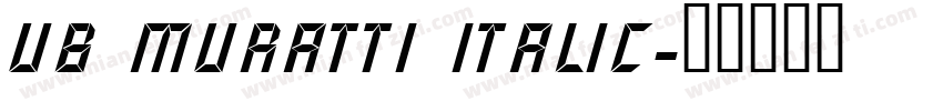 UB Muratti Italic字体转换